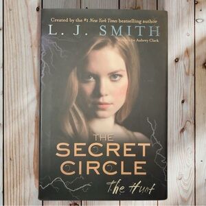The Secret Circle: The Hunt — L.J. Smith